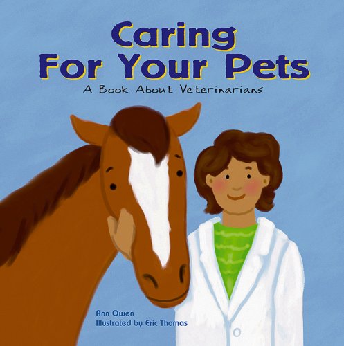 Caring for Your Pets A Book About Veterinarians [Paperback]