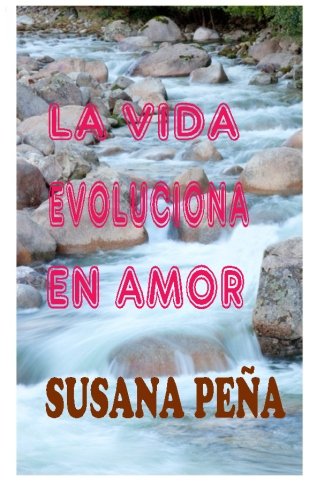 La Vida Evoluciona En Amor (spanish Edition) [Paperback]