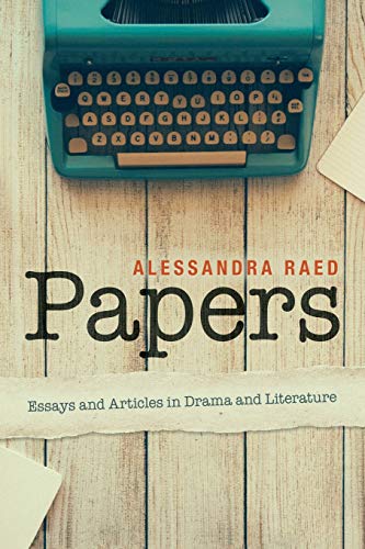Papers  Essays and Articles in Drama and Literature [Paperback]