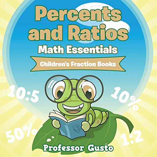Percents and Ratios Math Essentials  Children's Fraction Books [Paperback]