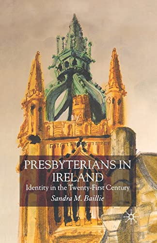 Presbyterians in Ireland Identity in the Twenty-First Century [Paperback]