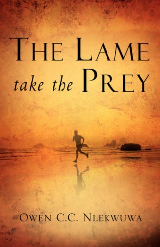 The Lame Take The Prey [Paperback]