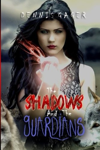 The Shadows And The Guardians [Paperback]