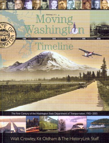 Moving Washington Timeline The First Century Of The Washington State Department [Paperback]
