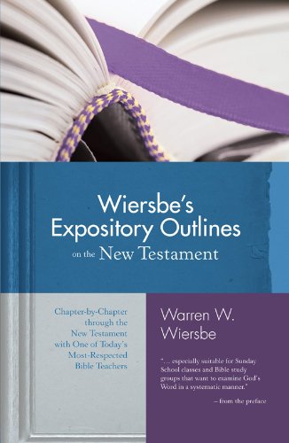 Wiersbe's Expository Outlines On The New Testament Chapter-By-Chapter Through T [Hardcover]