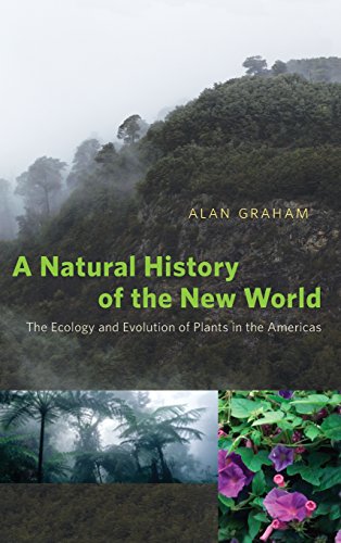 A Natural History of the New World The Ecology and Evolution of Plants in the A [Hardcover]