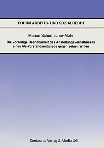 Die vorzeitige Beendbarkeit des Anstellverhltnisses eines AG-Vorstandmitglieds  [Paperback]