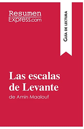 Las Escalas De Levante De Amin Maalouf (Guia De Lectura)