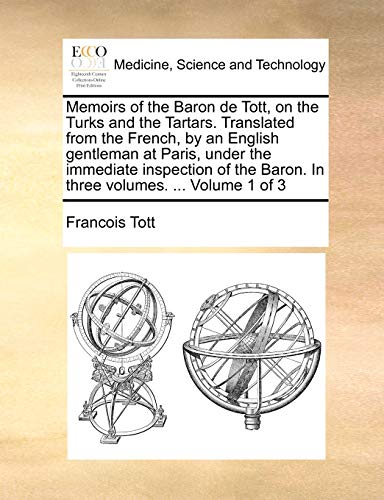 Memoirs of the Baron de Tott, on the Turks and the Tartars Translated from the F [Paperback]