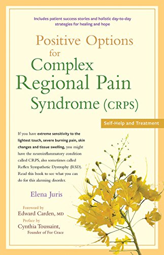 Positive Options for Complex Regional Pain Syndrome (CRPS) Self-Help and Treatm [Hardcover]