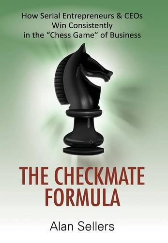 The Checkmate Formula How Serial Entrepreneurs & Ceos Win Consistently In The   [Hardcover]