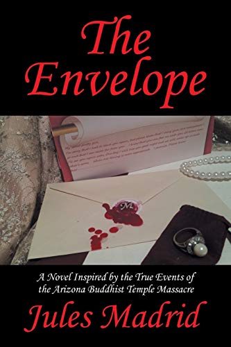 The Envelope A Novel Inspired By The True Events Of The Arizona Buddhist Temple [Paperback]
