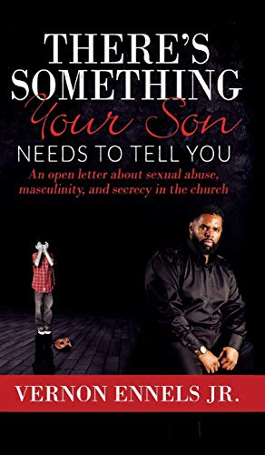 There's Something Your Son Needs to Tell You  An Open Letter about Sexual Abuse [Hardcover]