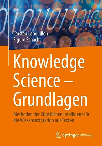 Knowledge Science  Grundlagen Methoden der Knstlichen Intelligenz fr die Wis [Paperback]