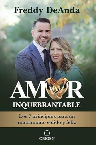 Amor inquebrantable / Unbreakable Love Los 7 principios para un matrimonio sli [Paperback]