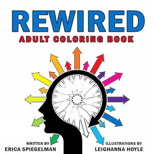 Rewired Adult Coloring Book An Adult Coloring Book for Emotional Awareness, Hea [Paperback]