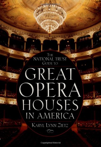 The National Trust Guide to Great Opera Houses in America [Paperback]