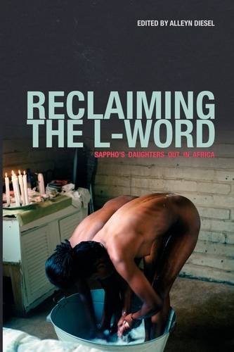 Reclaiming The L-Word. Sappho's Daughters Out In Africa [Paperback]