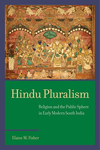 Hindu Pluralism Religion and the Public Sphere in Early Modern South India [Paperback]