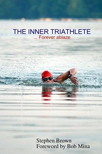 INNER TRIATHLETE ... Forever Ablaze [Paperback]