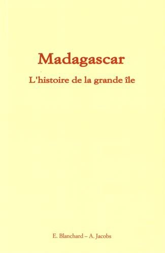 Madagascar L'histoire De La Grande Nle (french Edition) [Paperback]