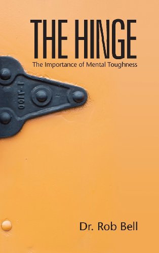 The Hinge The Importance Of Mental Toughness [Hardcover]