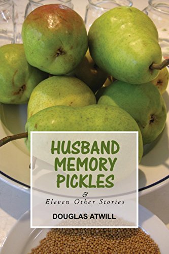 Husband Memory Pickles And Eleven Other Stories [Paperback]