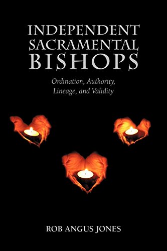 Independent Sacramental Bishops [Paperback]