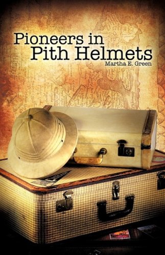 Pioneers in Pith Helmets  No Subtitle [Paperback]