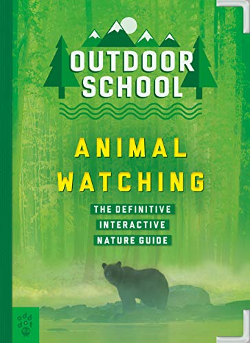 Outdoor School Animal Watching The Definitive Interactive Nature Guide [Paperback]