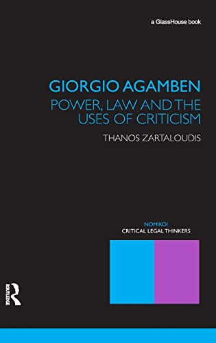 Giorgio Agamben Power, Law and the Uses of Criticism [Hardcover]