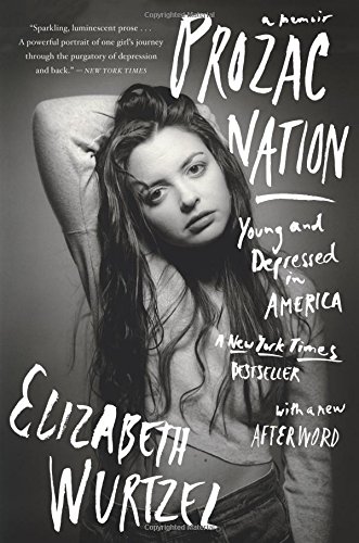 Prozac Nation Young and Depressed in America [Paperback]
