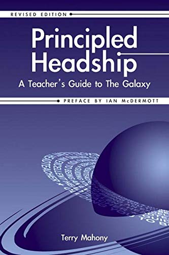 Principled Headship  A Teacher's Guide to the Galaxy [Paperback]
