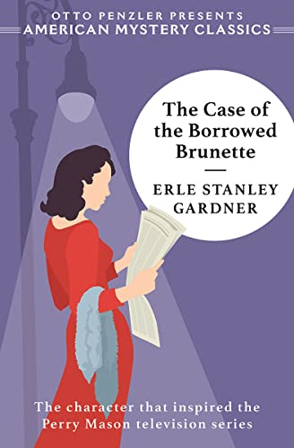 The Case of the Borrowed Brunette A Perry Mason Mystery [Hardcover]
