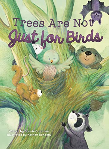 Trees Are Not Just for Birds [Hardcover]