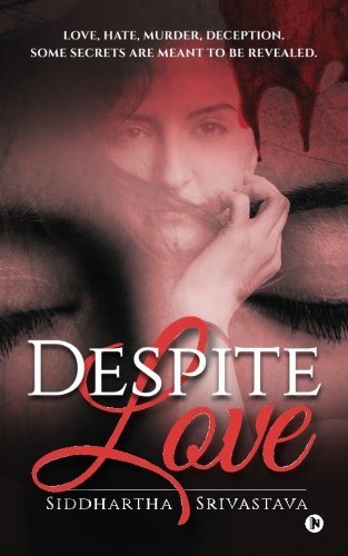 Despite Love Love, Hate, Murder, Deception. Some Secrets Are Meant To Be Reveal [Paperback]