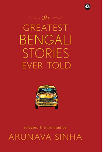 Greatest Bengali Stories Ever Told