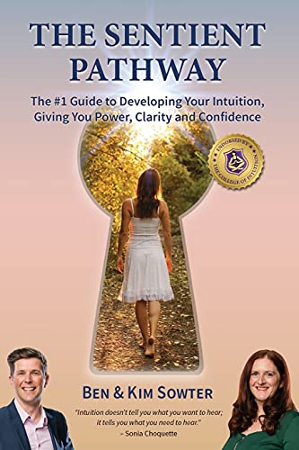 Sentient Pathway  The 1 Guide to Developing Your Intuition, Giving You Power,  [Paperback]