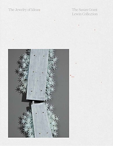 The Jewelry of Ideas The Susan Grant Lewin Collection [Hardcover]