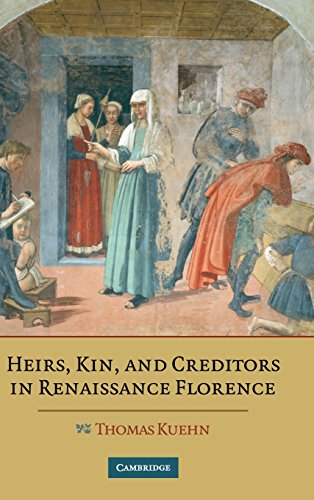 Heirs, Kin, and Creditors in Renaissance Florence [Hardcover]