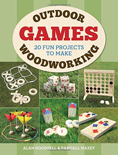 Outdoor Woodworking Games 20 Fun Projects to Make [Paperback]