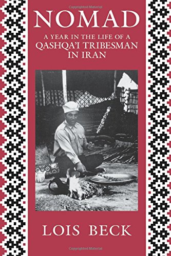 Nomad A Year In the Life of a Qashqa&39i Tribesman in Iran [Paperback]