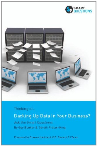 Thinking of... Backing up Data in Your Business Ask the Smart Questions [Paperback]
