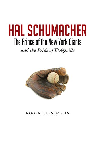 Hal Schumacher - The Prince Of The New York Giants And The Pride Of Dolgeville [Hardcover]