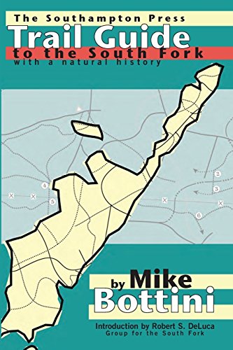 Trail Guide To The South Fork - With A Natural History (long Island, New York) [Paperback]