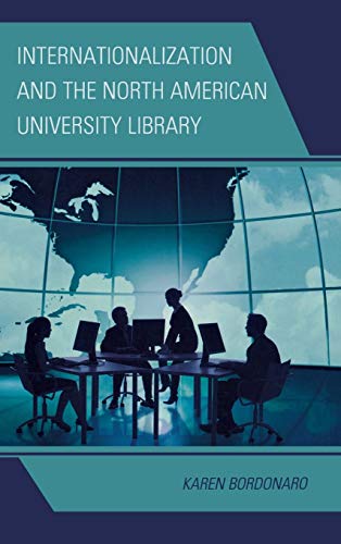 Internationalization and the North American University Library [Hardcover]