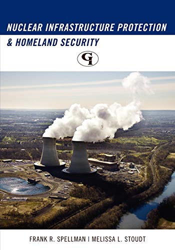 Nuclear Infrastructure Protection and Homeland Security [Paperback]