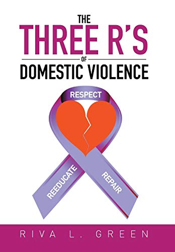 The Three R's Of Domestic Violence Respect, Reeducate And Repair [Hardcover]