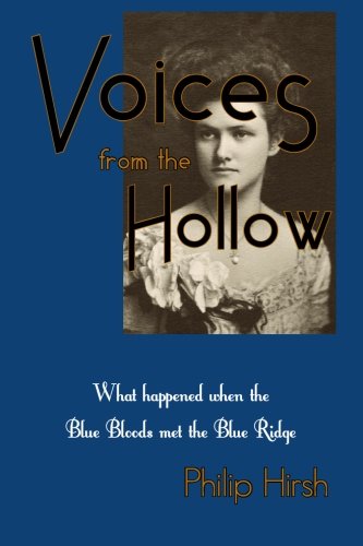Voices From The Hollow  What Happened When The Blue Bloods Met The Blue Ridge [Paperback]