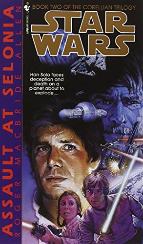 Assault at Selonia Star Wars Legends (The Corellian Trilogy) [Paperback]